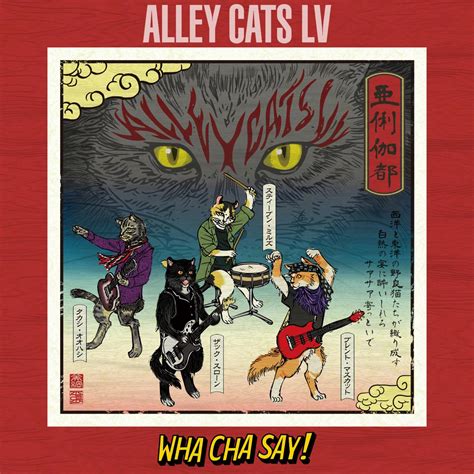 alley cats lv wha cha say|‎Wha Cha Say! .